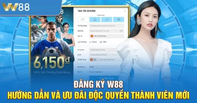 Chi Dan Cach Dang Ky W88 Nhanh Chong Don Gian