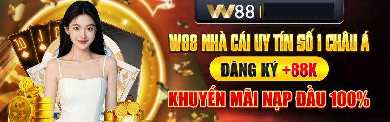 Khuyến Mãi Chào Mừng Và Lợi Ích Khi Đăng Ký W88