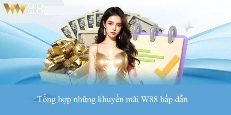 Khuyến Mãi W88 - Cơ Hội Nhận Thưởng Hấp Dẫn Nhất 1 Khuyen Mai W88 Co Hoi Nhan Thuong Hap Dan Nhat